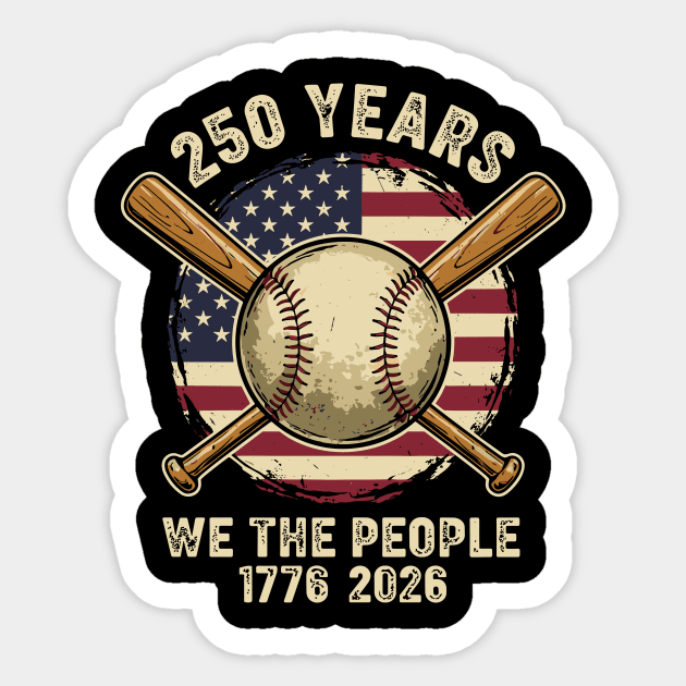 250 Years Patriotic Baseball Bats We The People USA 1776 2026 Sticker by Chi's Store 1